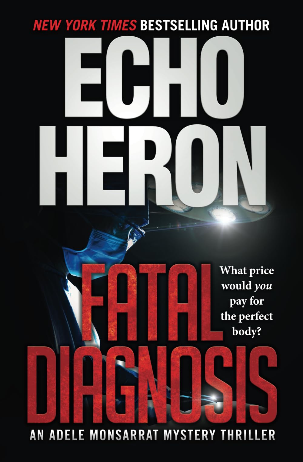 FATAL DIAGNOSIS (The Adele Monsarrat Mystery Thriller series)