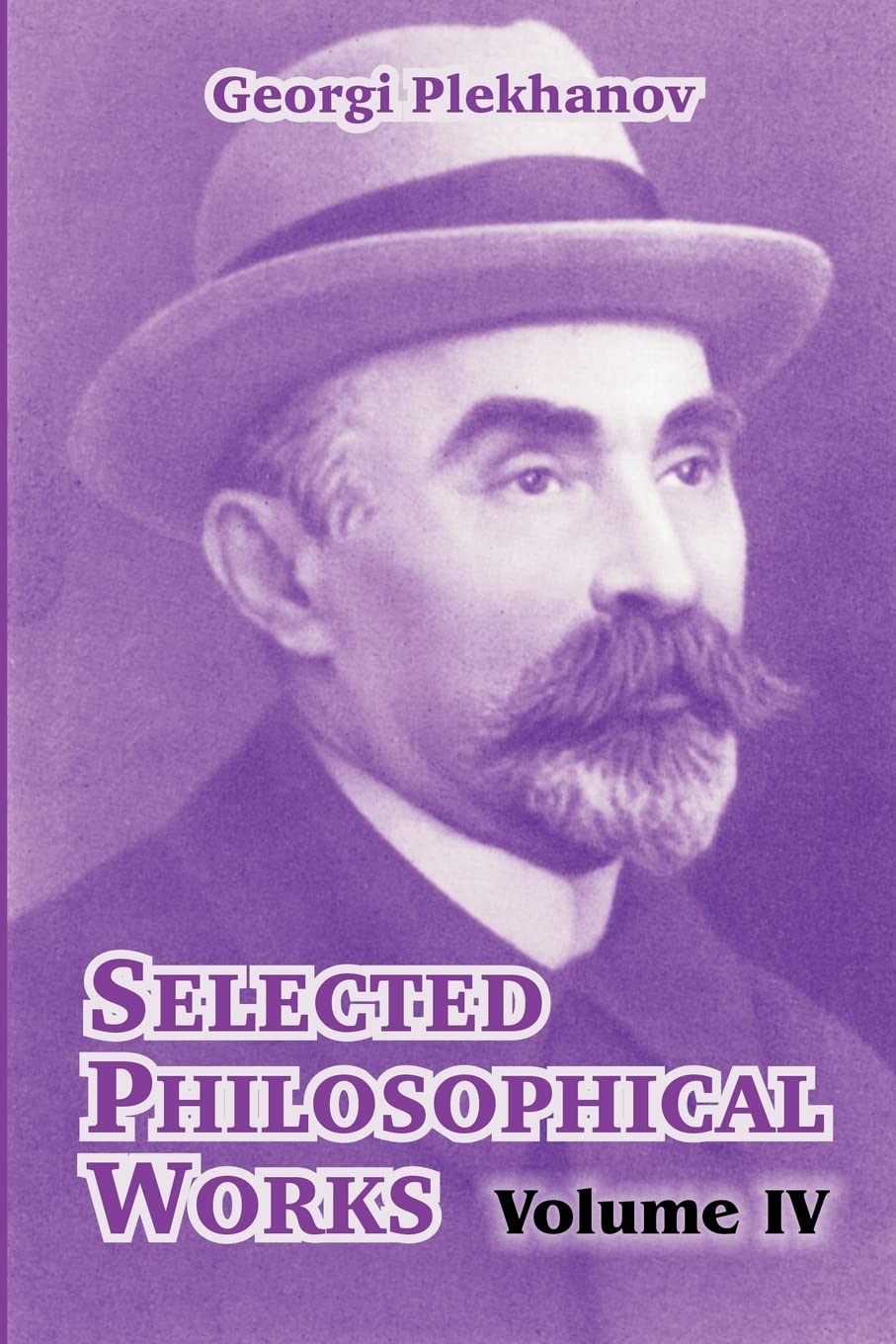 Selected Philosophical Works: Volume IV: 4