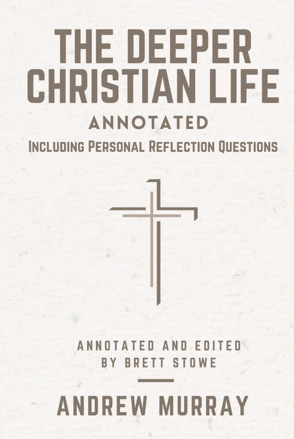 The Deeper Christian Life: With Study Guide