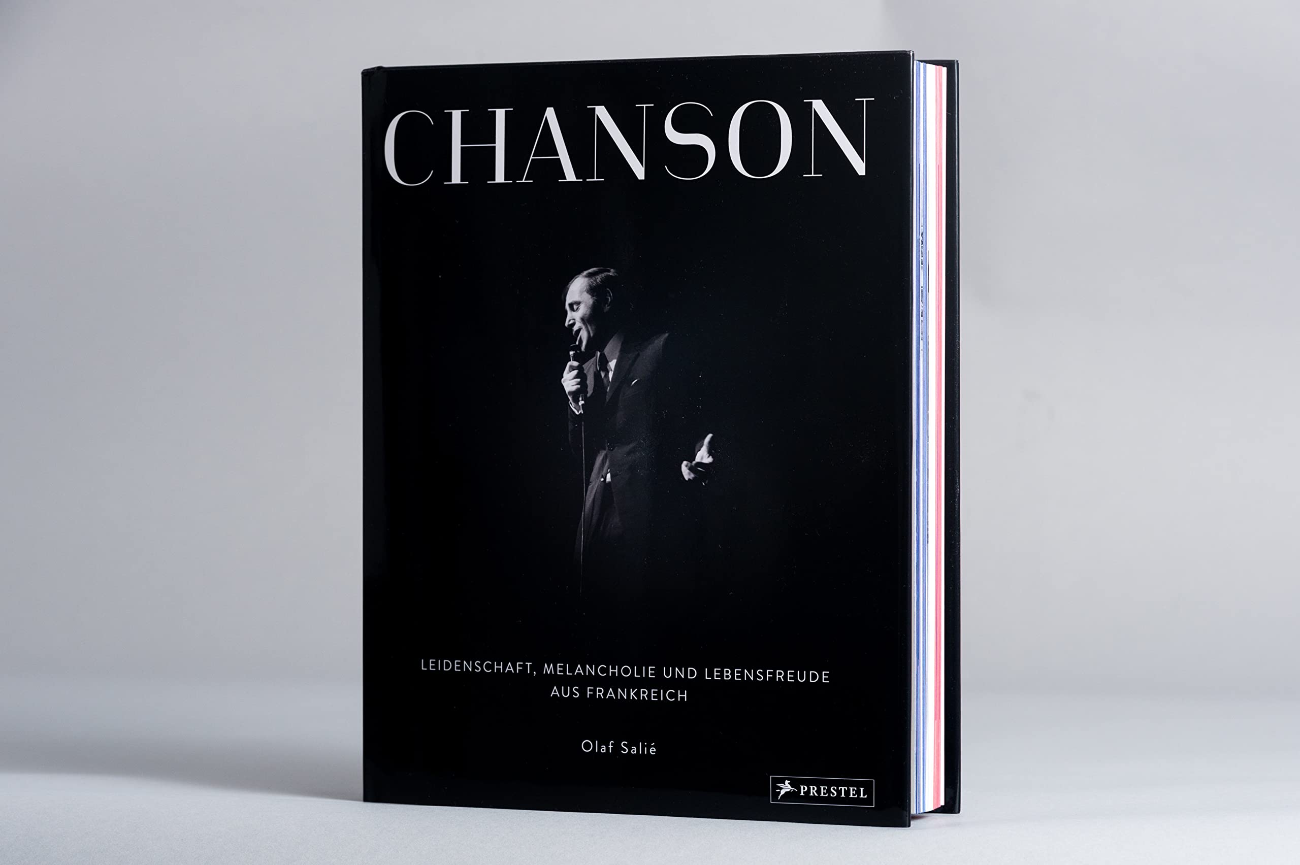 Chanson: Leidenschaft, Melancholie und Lebensfreude aus Frankreich - [Ein Fotobildband in prachtvoller Ausstattung mit Portraits von Stars wie Edith Piaf, Charles Trenet und ZAZ]