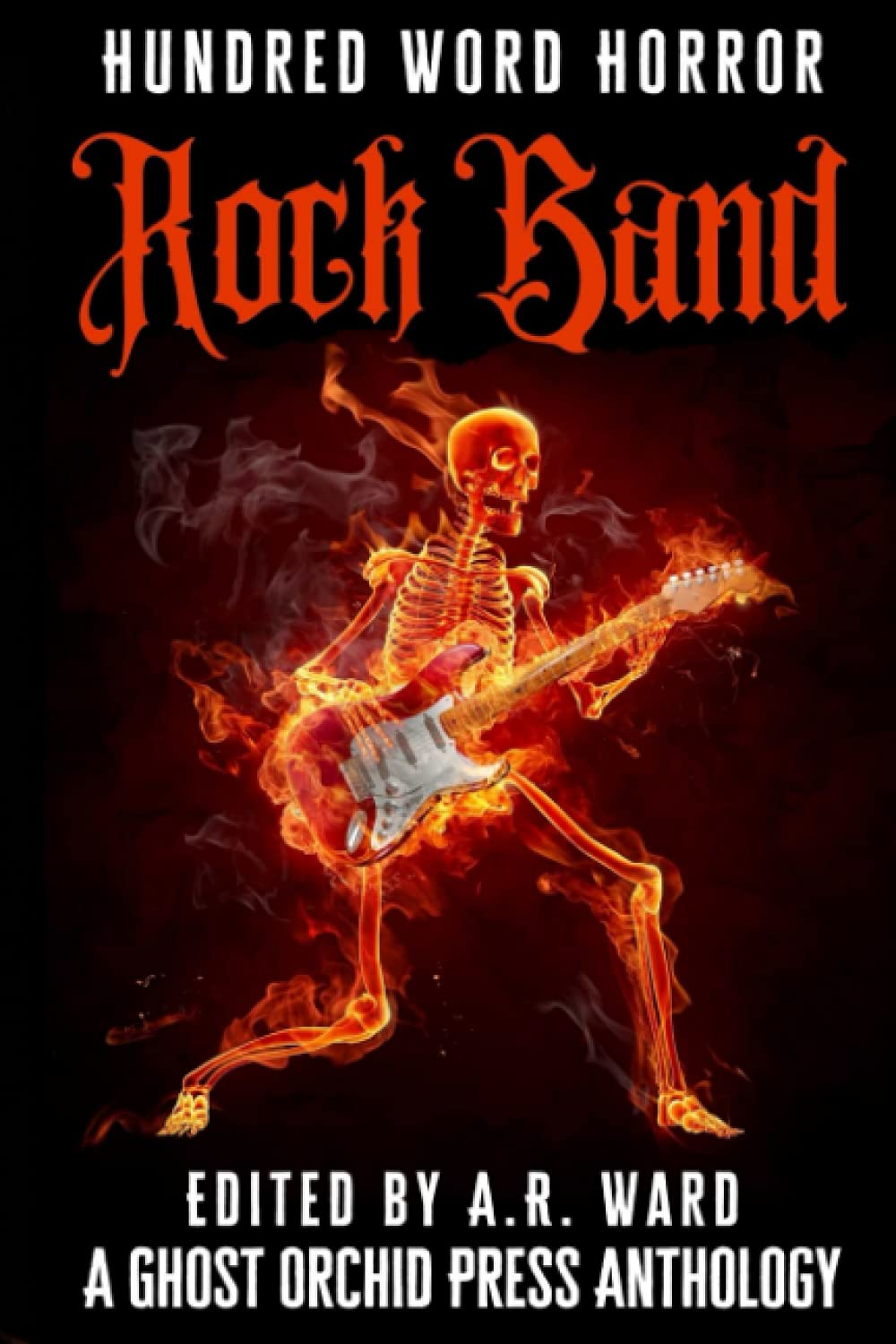 Rock Band: An Anthology of Music-Inspired Dark Microfiction