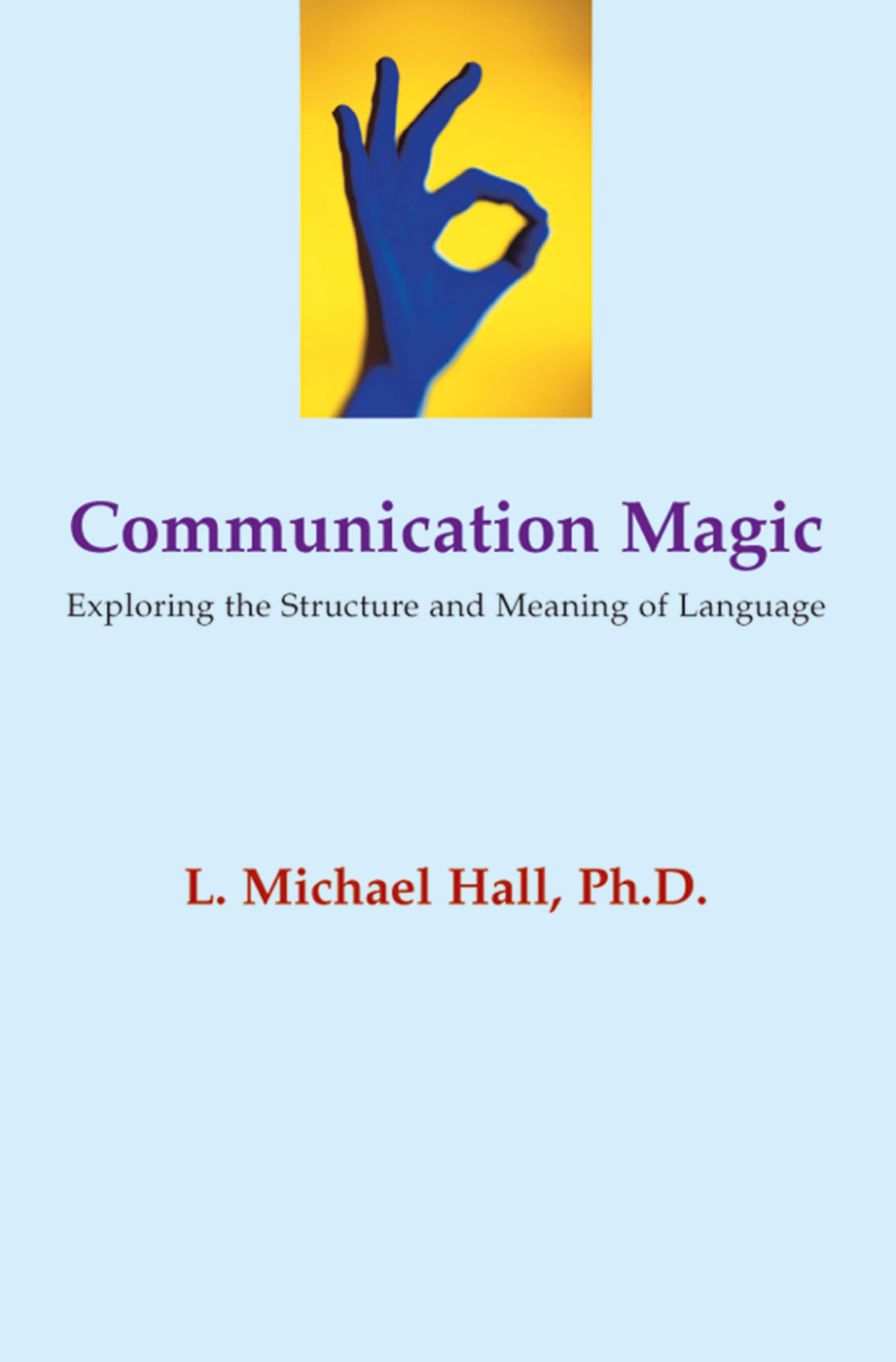 Communication Magic: Exploring the Structure and Meaning of Language
