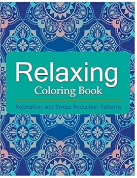 Paperback Relaxing Coloring Book: Coloring Books for Adults: Relaxation & Stress Reduction Patterns Book