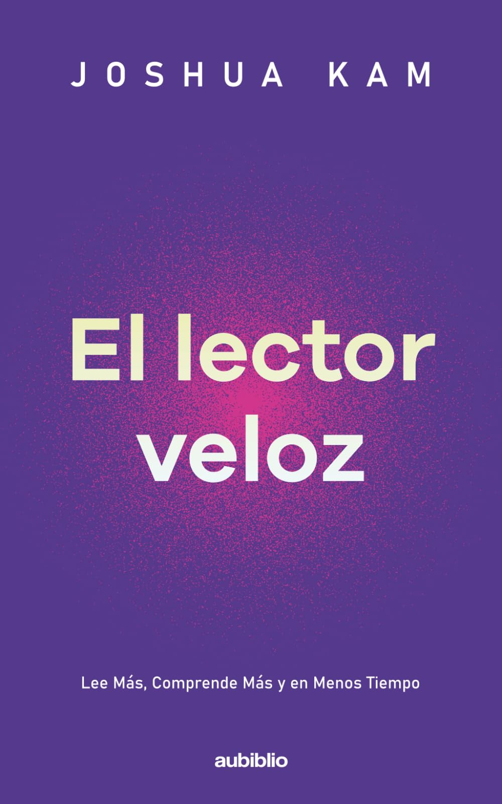 El lector veloz: Lee más, comprende más y en menos tiempo. (Una mente sin límites: Cómo comprender más, leer más rápido y recordar con precisión en una era de exceso de información)