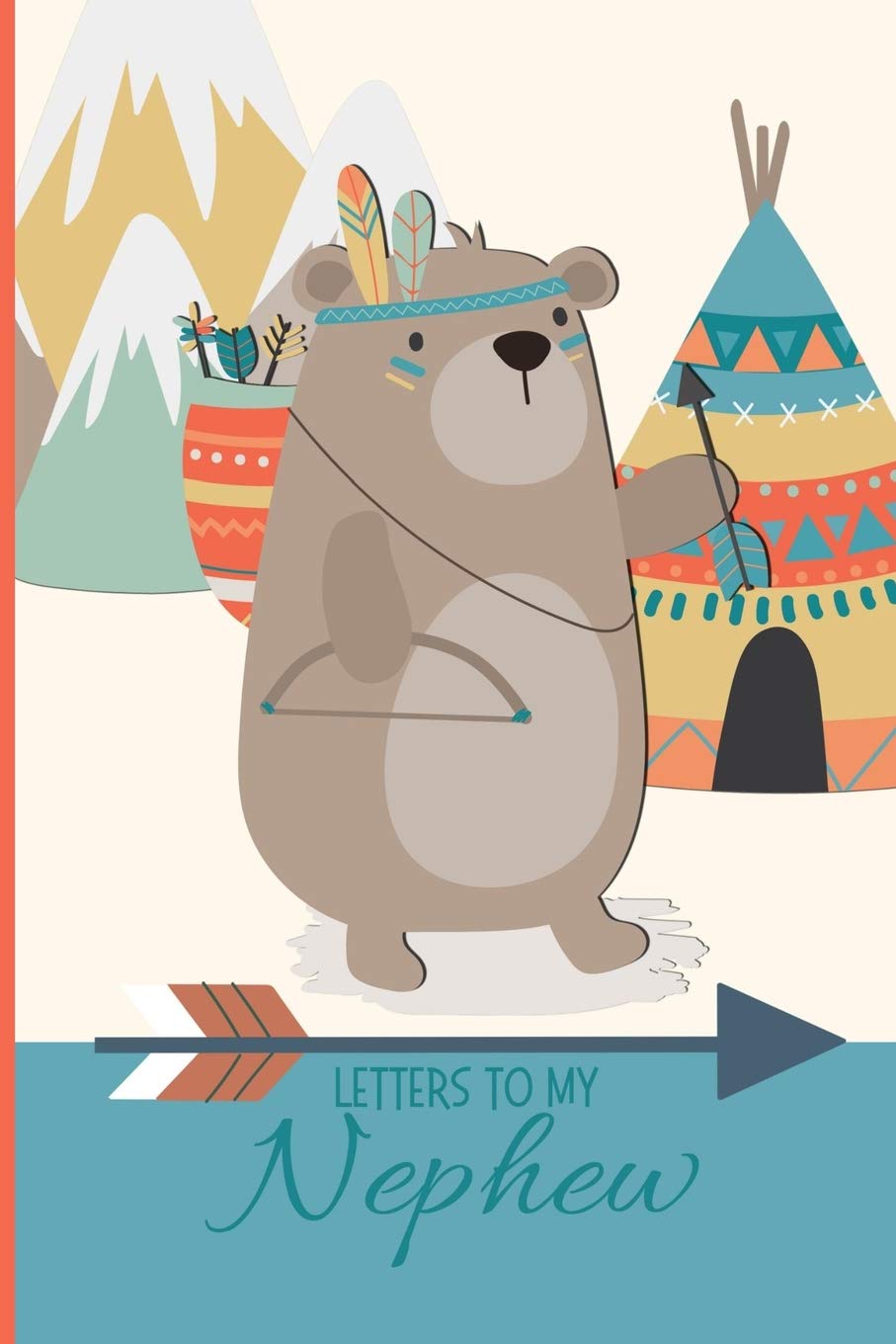 Letters to my Nephew: a beautiful notebook journal to fill with handwritten letters, memories, poems, hopes & dreams, personal thoughts and more, to ... forever, and help create a special bond.