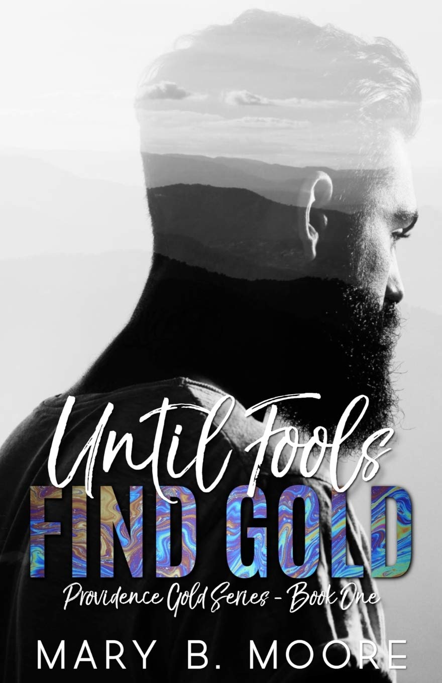 Until Fools Find Gold: Happily Ever Alpha World (Providence Gold Series Book 1)