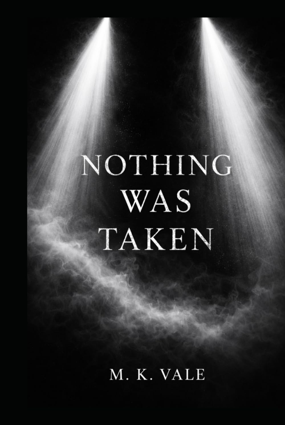 Nothing Was Taken: A Psychological Thriller (The Pattern Series)