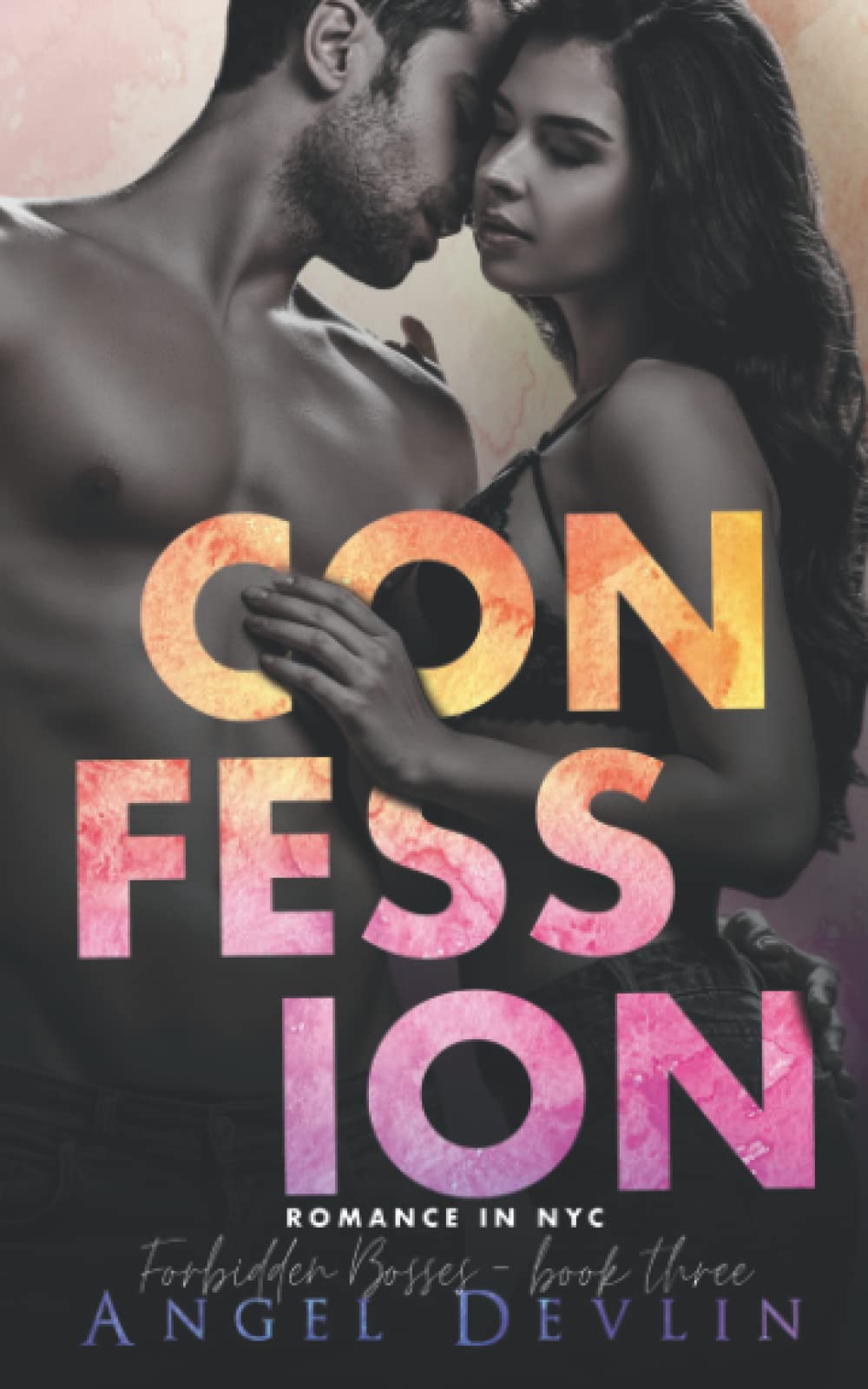 Confession (Romance in NYC: Forbidden Bosses)