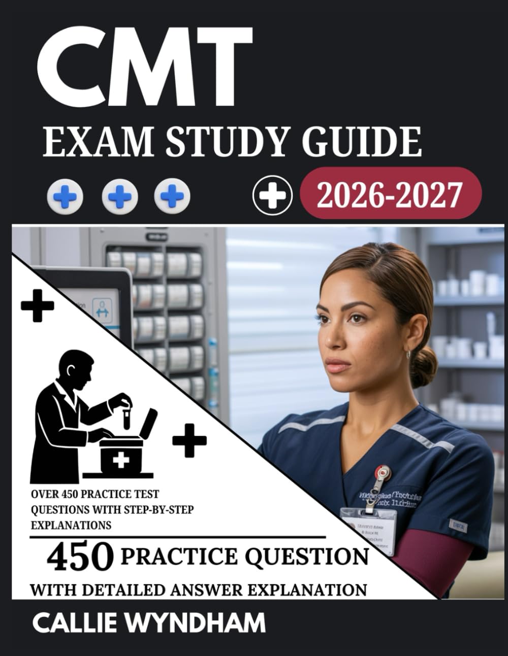 CMT Exam Study Guide 2026–2027: Over 450 Practice Test Questions with Step-by-Step Explanations