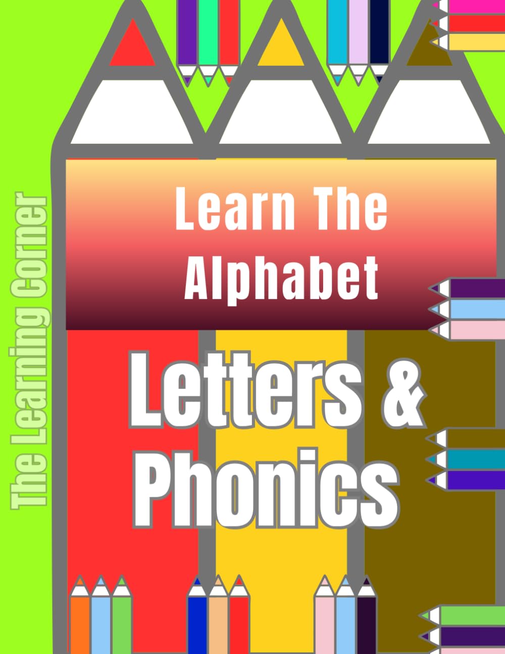 Learn The Alphabet Letters & Phonics: Toddlers and Preschool