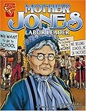 Mother Jones: Labor Leader (Graphic Biographies)
