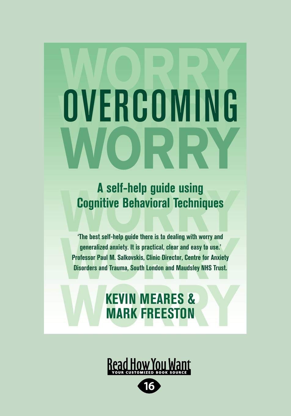 Overcoming Worry: A Self-Help Guide Using Cognitive Behavioral Techniques