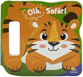 Agite e Rodopie! Um Livro com alça: Olá, Safari
