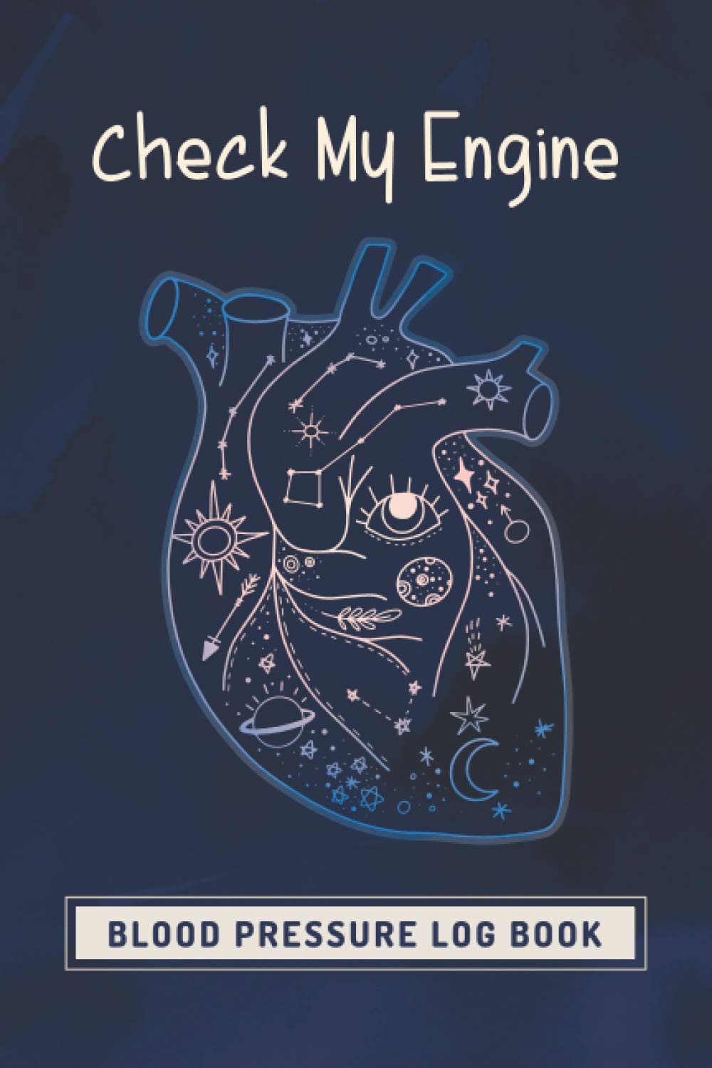 Blood Pressure Log Book - Check My Engine: Blood Pressure Journal for Daily BP Monitoring and Recording at Home | Daily Readings | 100 Weeks/2 years |