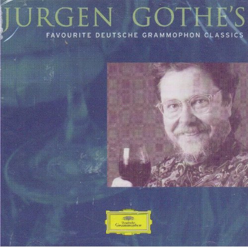 Jurgen Gothe's Favourite Deutsche Grammophon Classics [Audio CD]