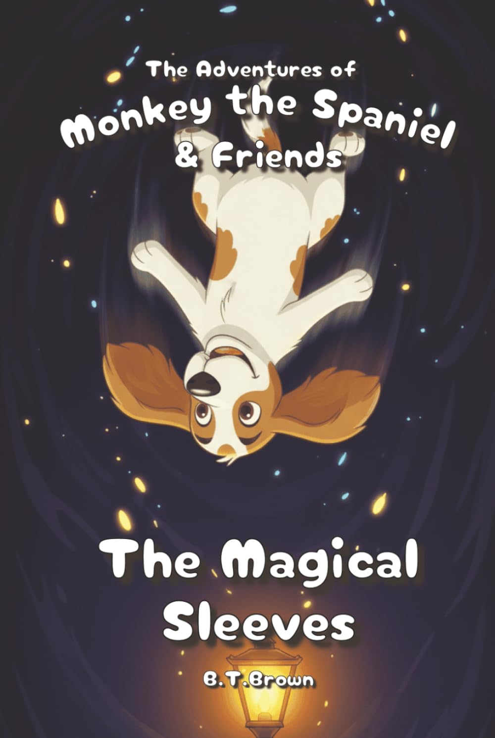 The Adventures of Monkey the Spaniel & Friends - The Magical Sleeves