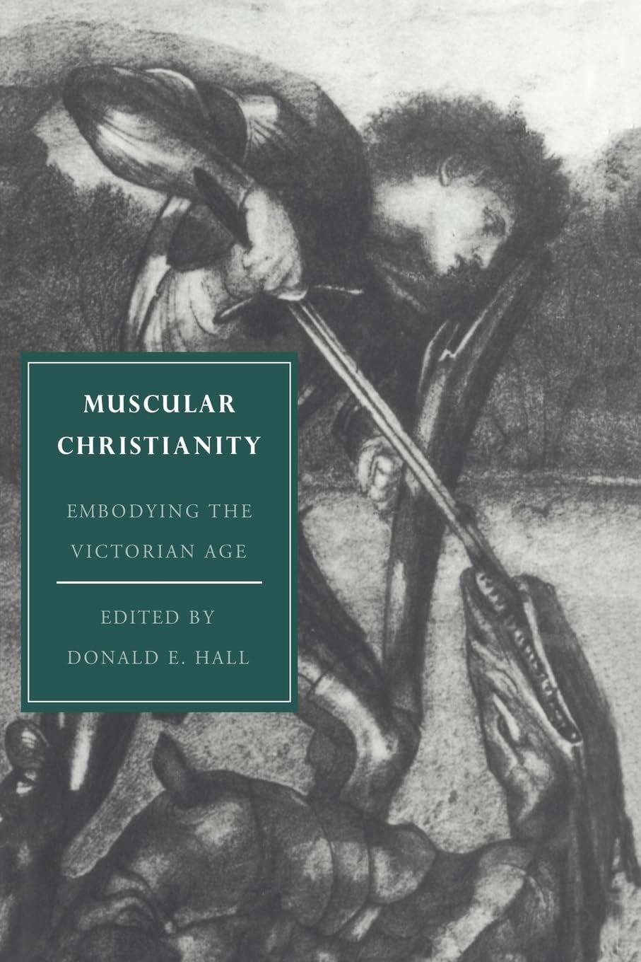 Muscular Christianity: Embodying the Victorian . Hall Paperback<|