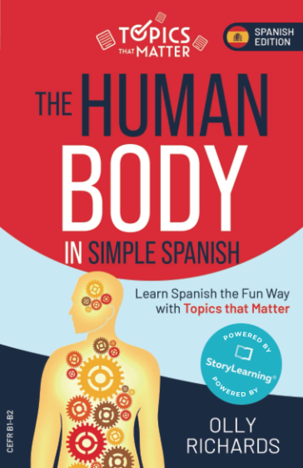 The Human Body in Simple Spanish: Learn Spanish the Fun Way with Topics that Matter