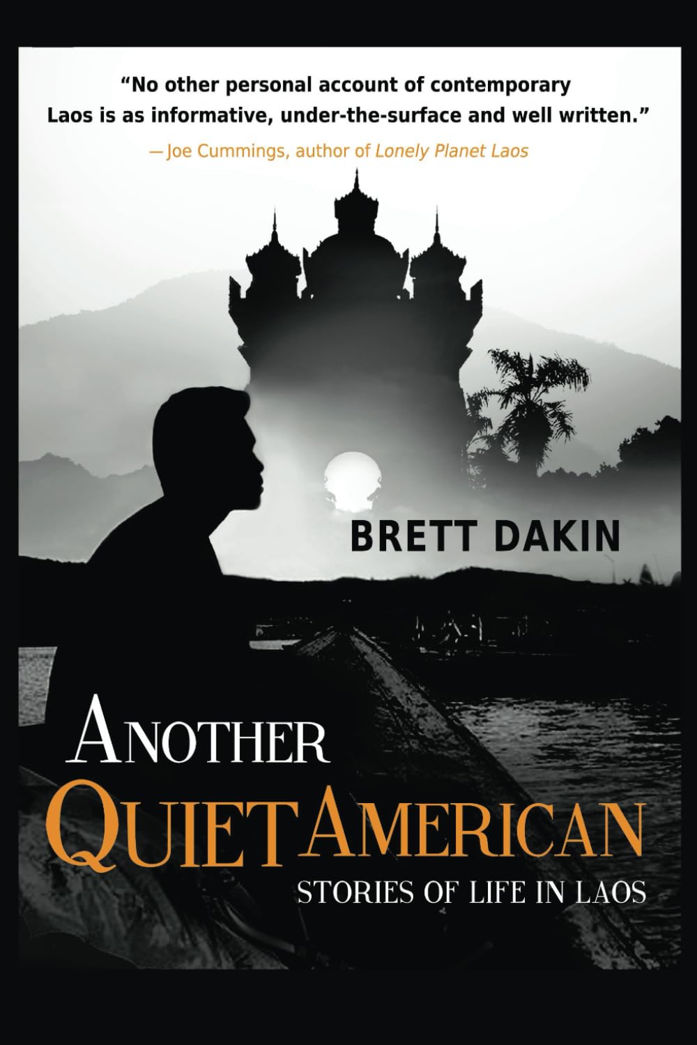 Another Quiet American: Stories of Life in Laos