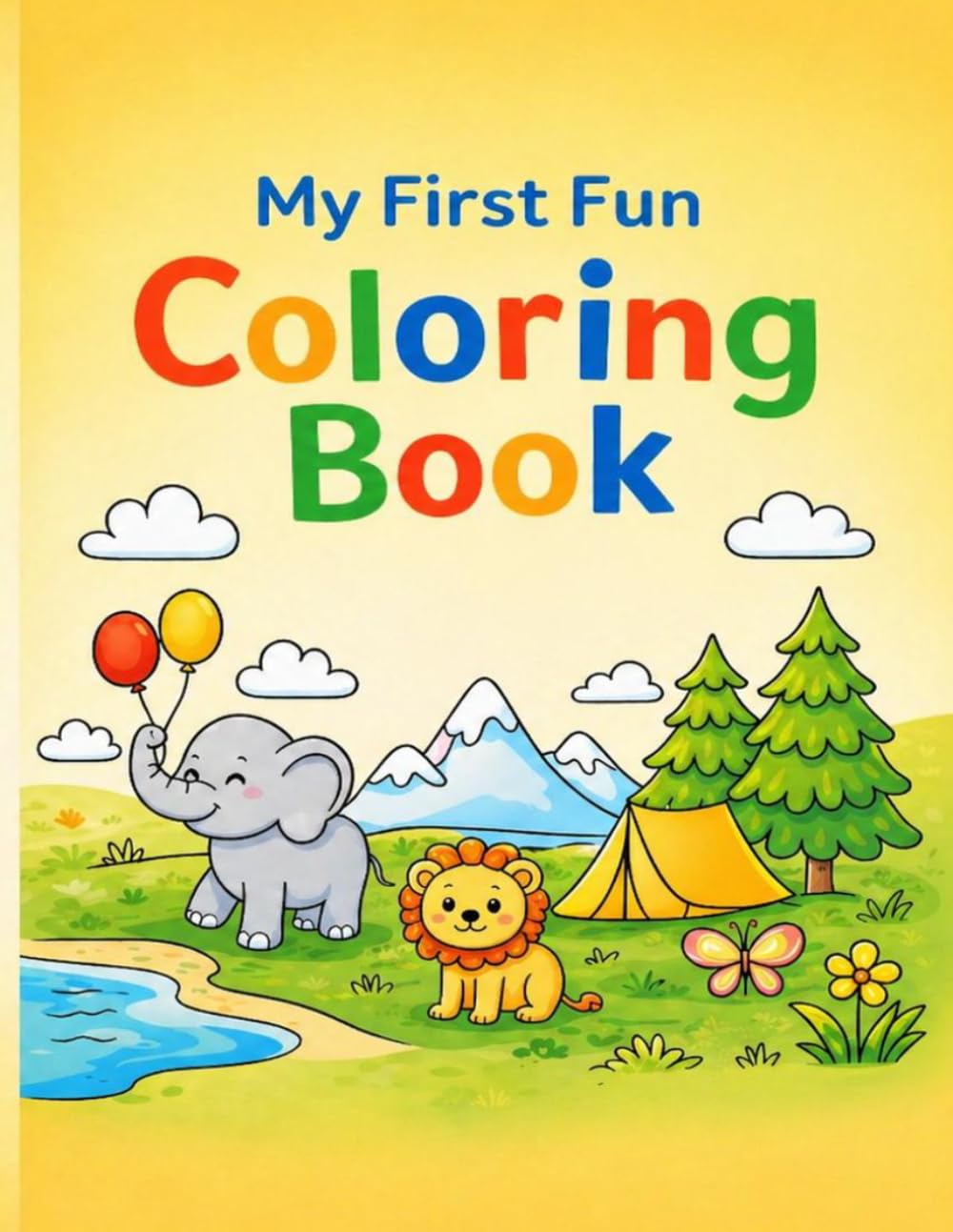 My First Fun Coloring Book: Cute and Easy Coloring Pages for Toddlers and Preschoolers