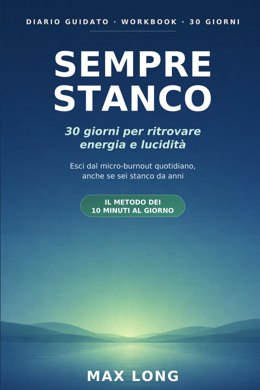 Sempre stanco: 30 giorni per ritrovare energia e lucidità