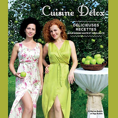 Cuisine Détox: délicieuses recettes pour bonne santé et sensualité (French Edition)