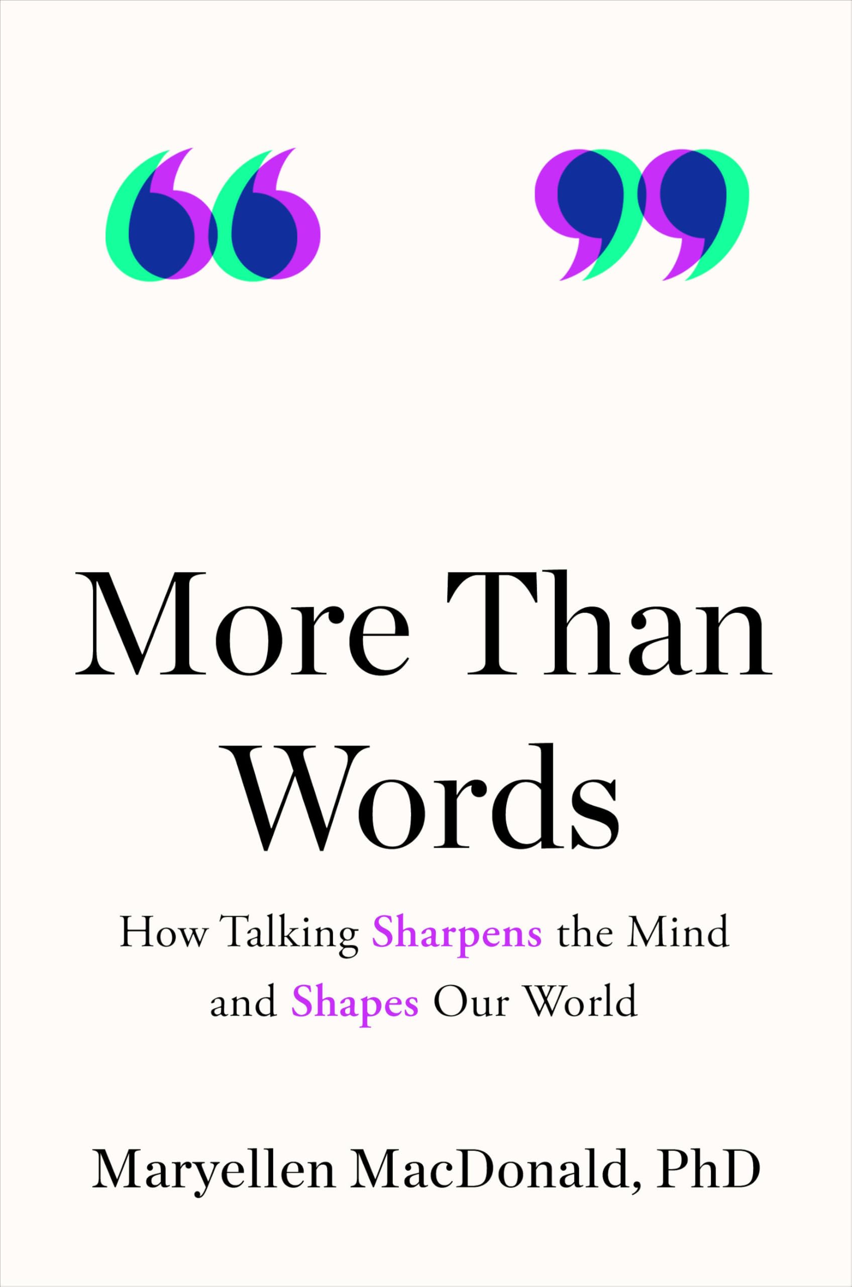 洋書 More Than Words More Than Words: How Talking Sharpens the Mind and Shapes Our
