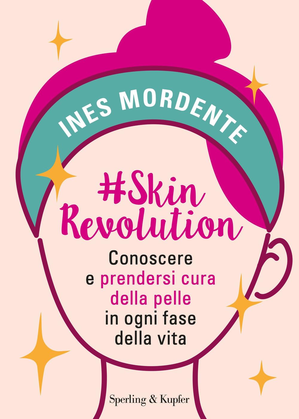 #Skinrevolution. Conoscere E Prendersi Cura Della Pelle In Ogni Fase Della Vita - 4