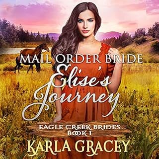 Mail Order Bride - Elise's Journey Audiolibro Por Karla Gracey arte de portada