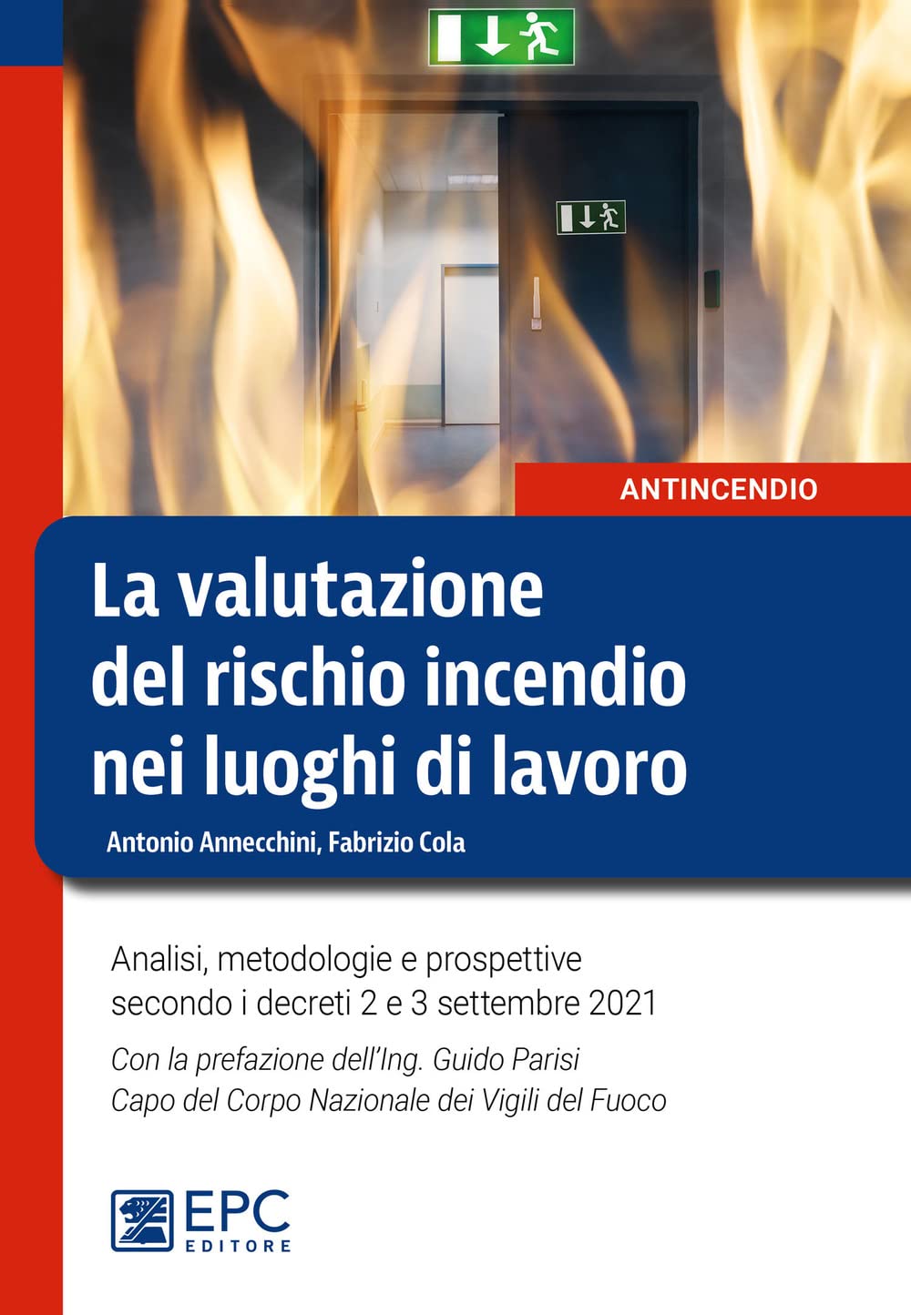 La Valutazione Del Rischio Incendio Nei Luoghi Di Lavoro. Analisi, Metodologie E Prospettive Secondo I Decreti 2 E 3 Settembre 2021 - 4