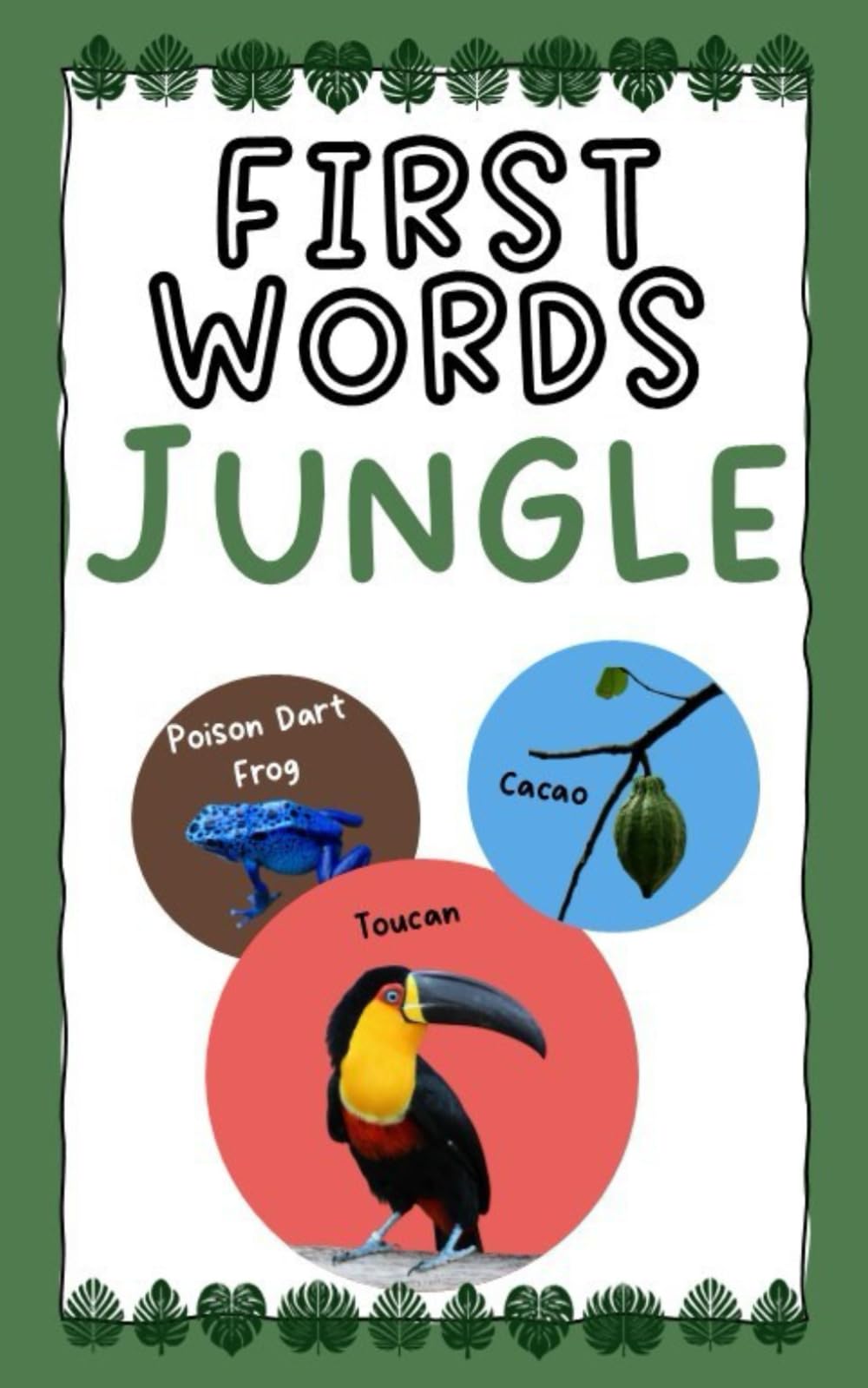 First Words: Jungle: Rainforest plant and animal photos for babies and toddlers (First Words for Babies and Toddlers)