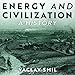 Energy and Civilization: A History