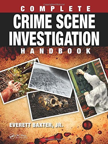 Complete Crime Scene Investigation Handbook