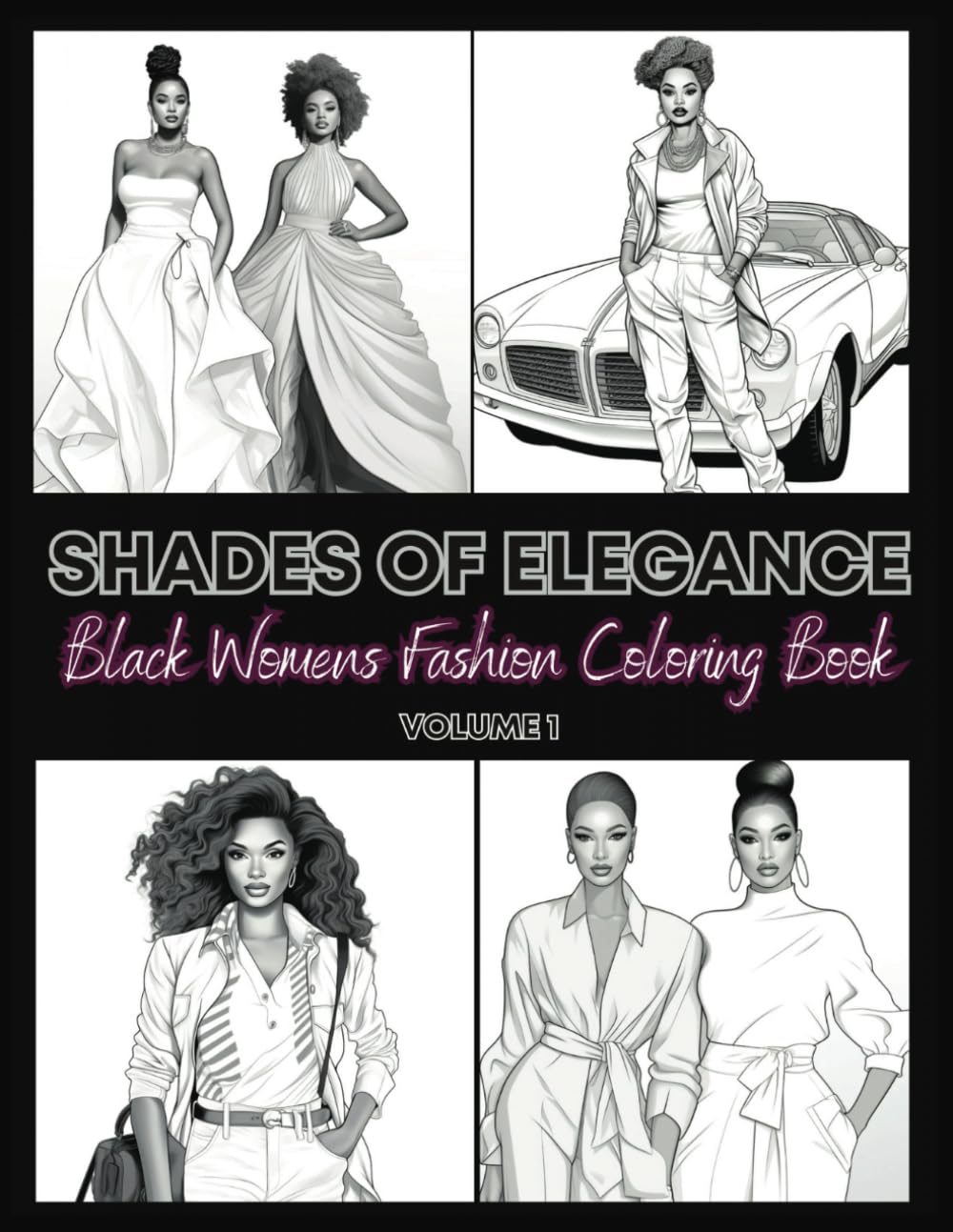 Shades Of Elegance: Black Women's Fashion Coloring Book: Fashion Coloring Book For Girls | Black Women Coloring Book | Coloring Book For Black People ... Book: 12 (Multicultural Adult Coloring Books)