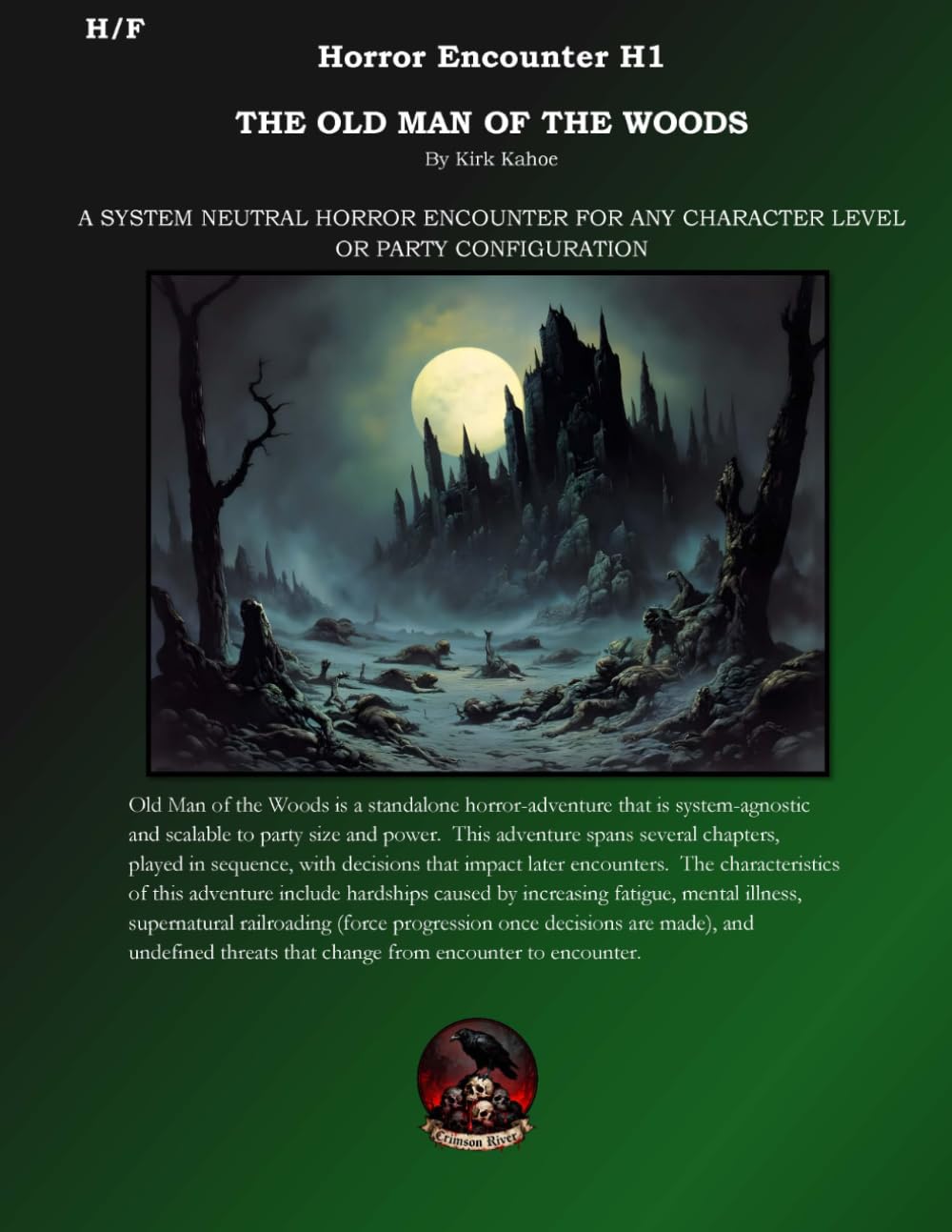 The Old Man of the Woods: Horror, Exhaustion, Insanity, and Death in the realm of an undying madman.