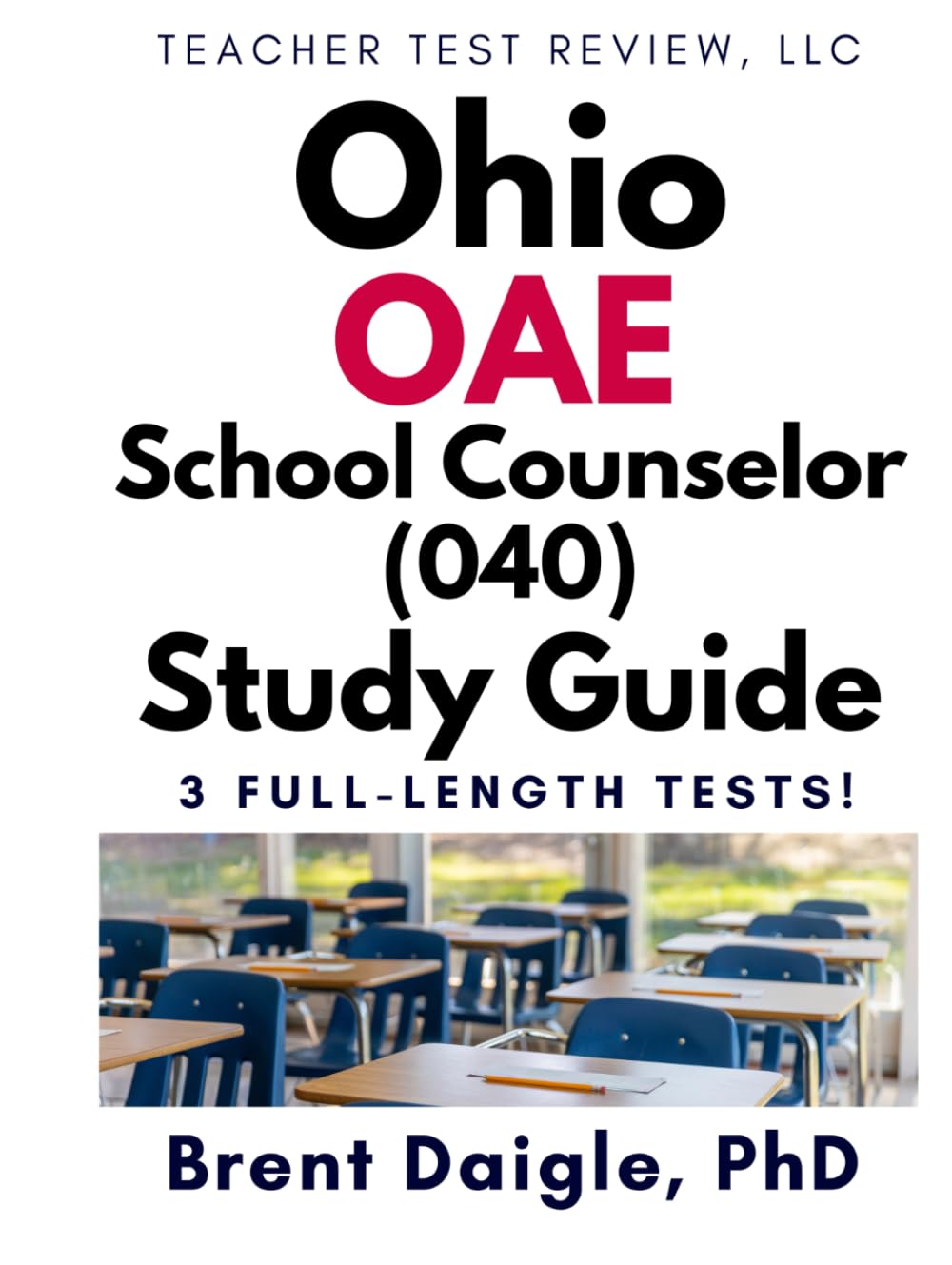 Ohio OAE School Counselor (040) Study Guide: 3 Full-Length Practice Tests for Comprehensive Ohio Counseling Certification Exam Preparation