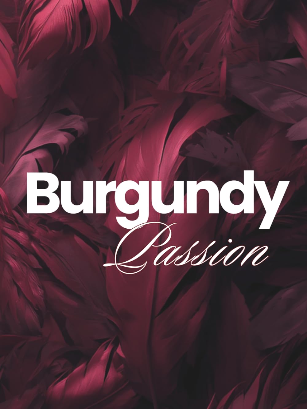 Burgundy Passion: Premium Guest Book, Luxury XXL Notebook & Decorative Coffee Table Book. Hardcover Collector's Edition (550 Cream Pages, 3.3 lbs), Haute Couture Aesthetic, "By Jay" Collection