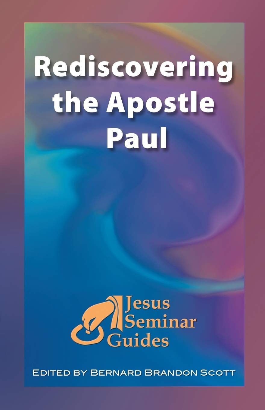 Rediscovering the Apostle Paul: 5 (Jesus Seminar Guides)