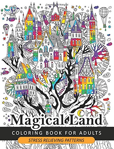 Magical Land Coloring Book for Adult: The wonderful desings of Mystical Land and Animal (Dragon, House, Tree, Castle)