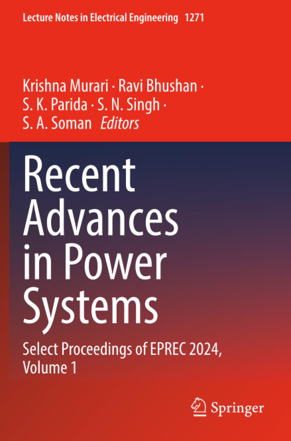 Recent Advances in Power Systems: Select Proceedings of EPREC 2024, Volume 1 (Lecture Notes in Electrical Engineering)