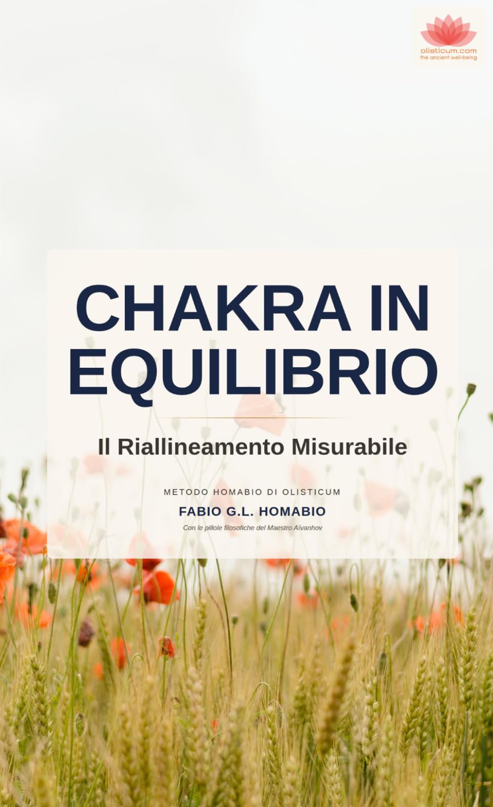 Chakra in Equilibrio: Il Riallineamento Misurabile: Metodo Homabio di Olisticum