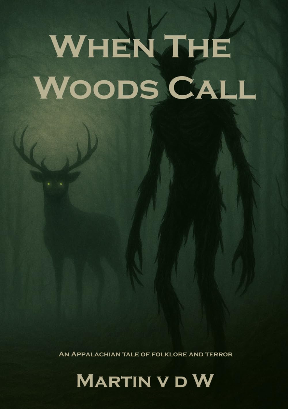 When The Woods Call: An Appalachian tale of folklore and terror