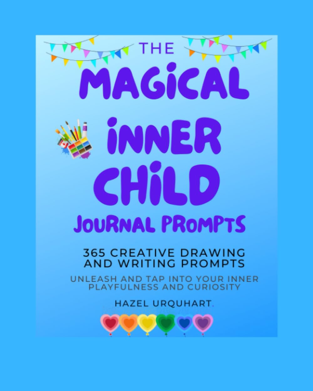 The Magical Inner child Journal prompts: 365 Creative drawing and writing prompts