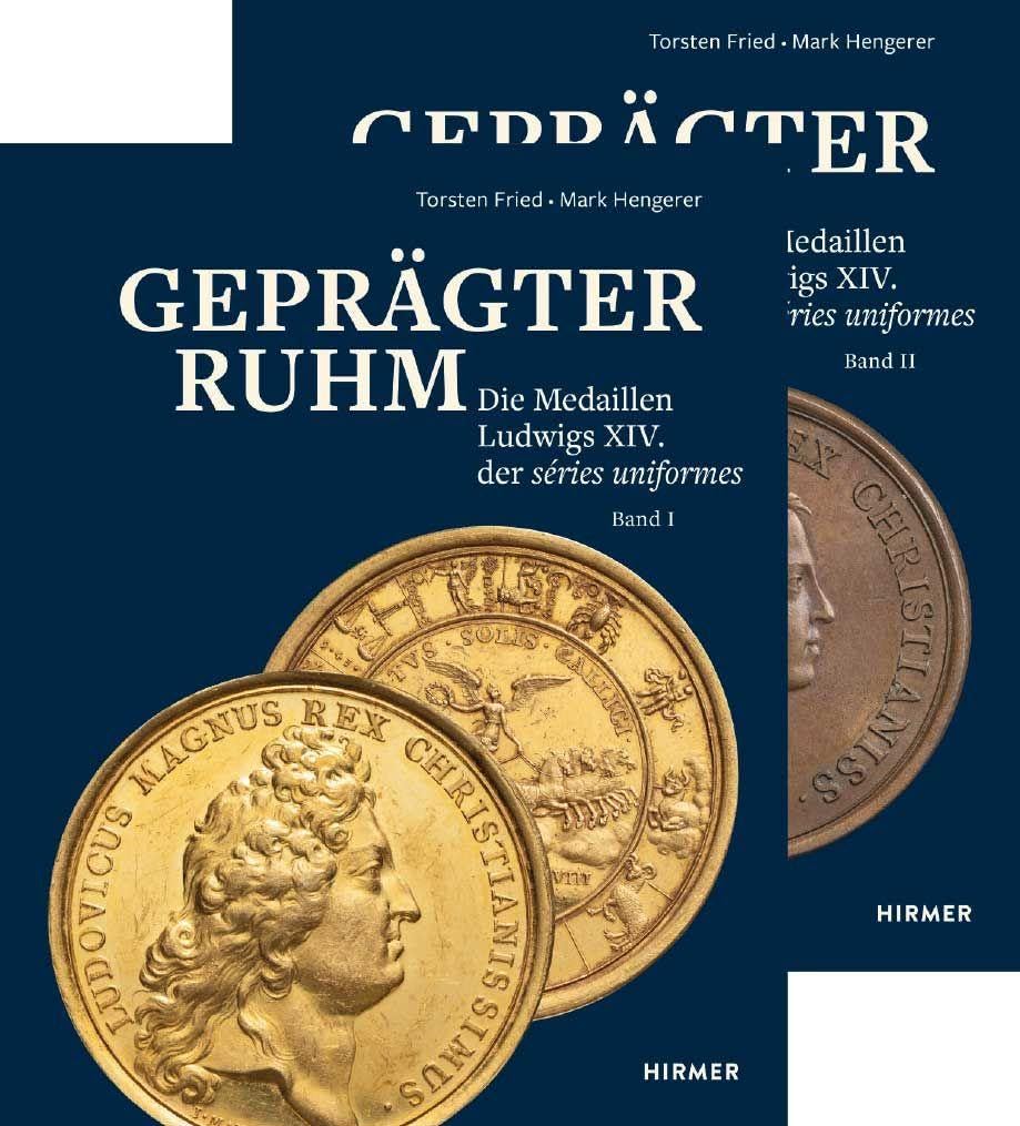 Geprägter Ruhm - Die Medaillen Ludwigs XIV. der séries uniformes