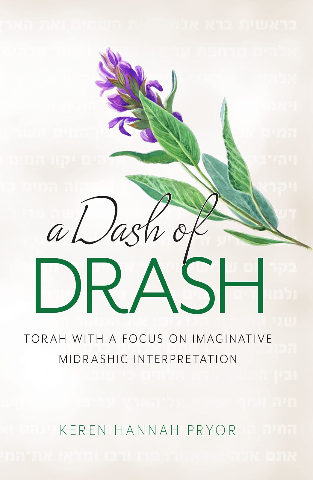 A Dash of Drash: Torah with a Focus on Imaginative Midrashic Interpretation