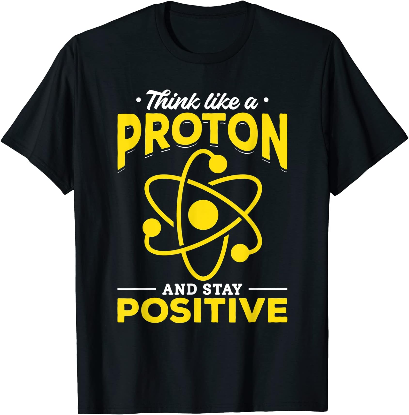 Science Proton Positive Chemistry T-Shirt