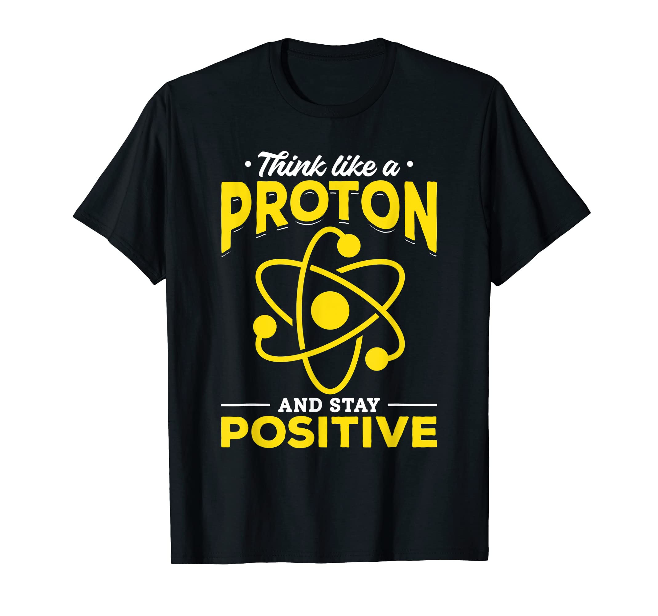 Science Proton Positive Chemistry T-Shirt