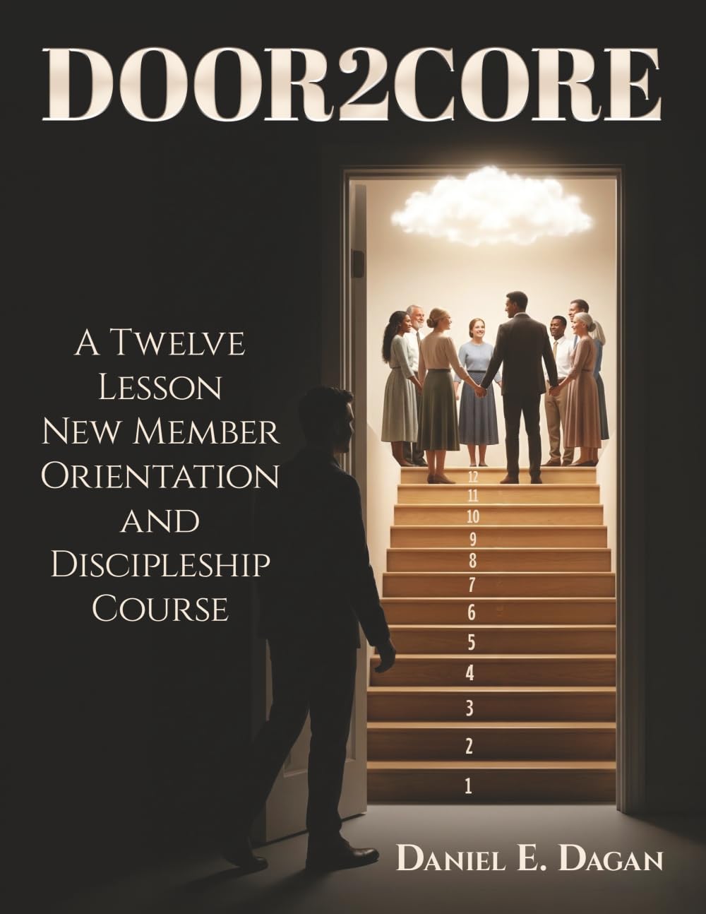 DOOR2CORE: A Twelve Lesson New Member Orientation and Discipleship Course