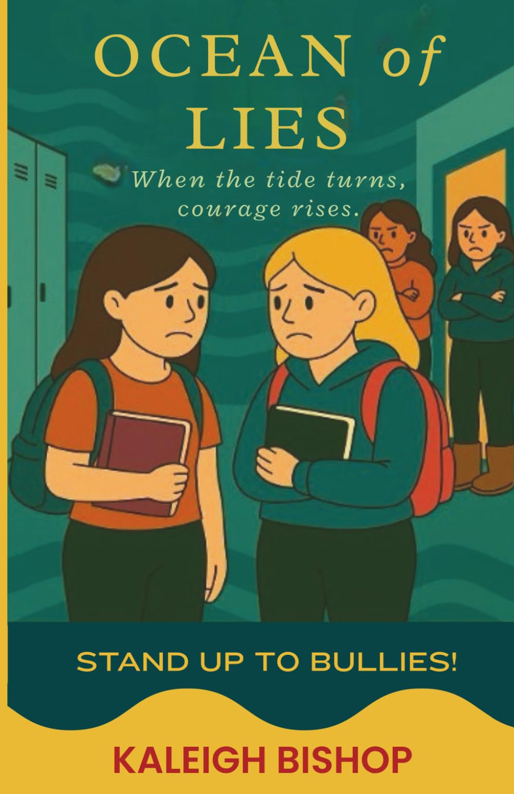 Ocean of Lies: When the tide turns, courage rises. Stand up to bullies!