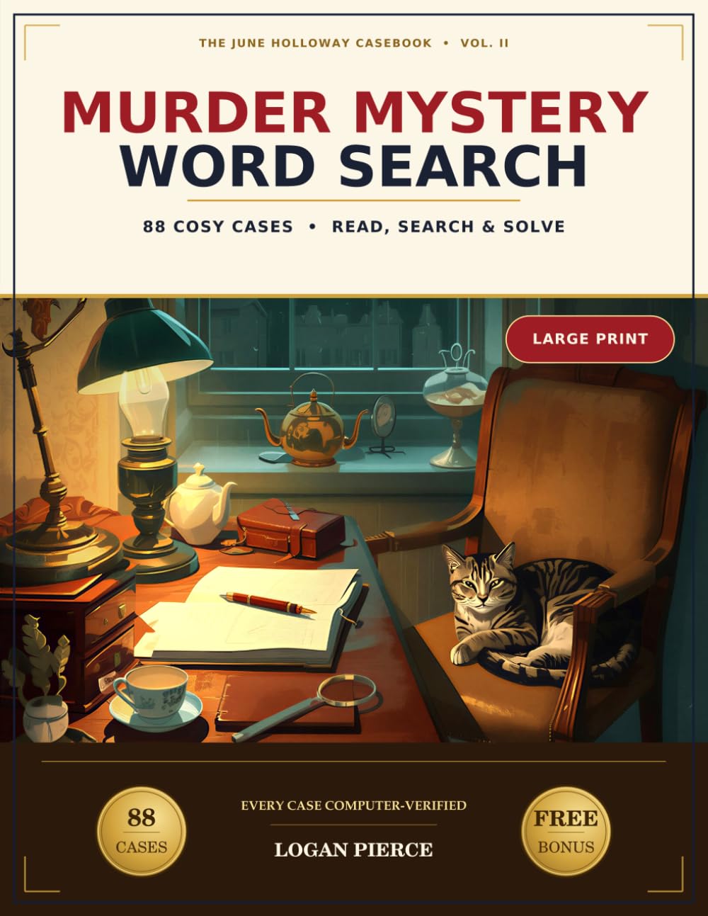 Murder Mystery Word Search: 88 More Cozy Whodunit Cases for Adults - Read the Clues, Cross Out the Suspects, and Let the Leftover Letters Spell the ... Print, Book 2) (The June Holloway Casebook)